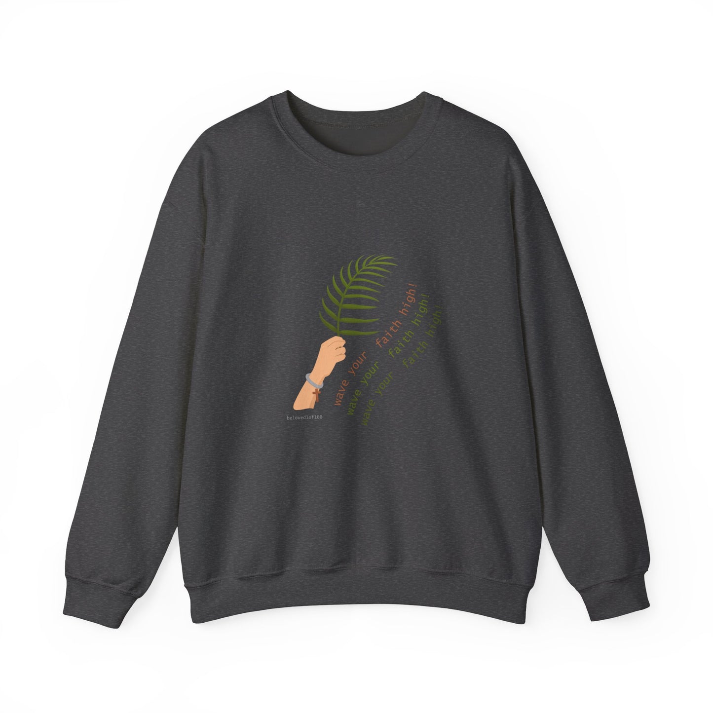 Sweatshirt - wave your faith high!