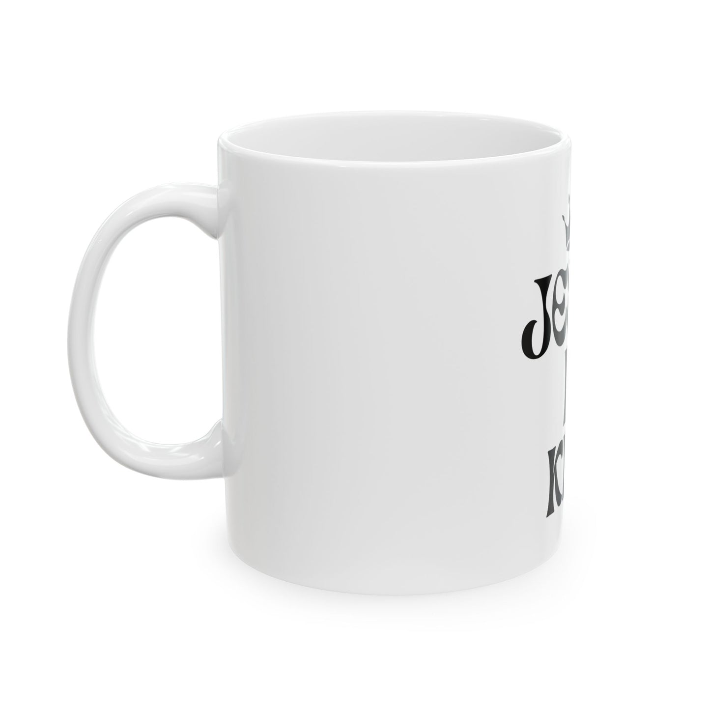 Ceramic Mug- Jesus is King Pattern