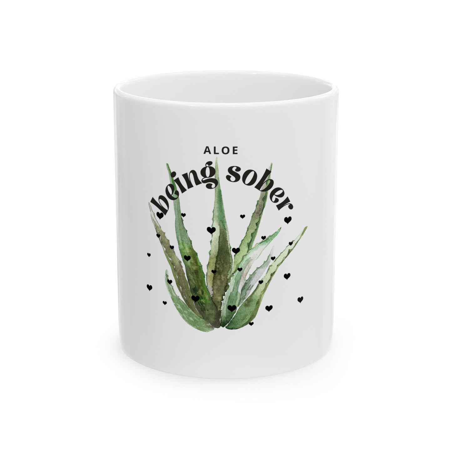Ceramic Mug- Aloe being sober