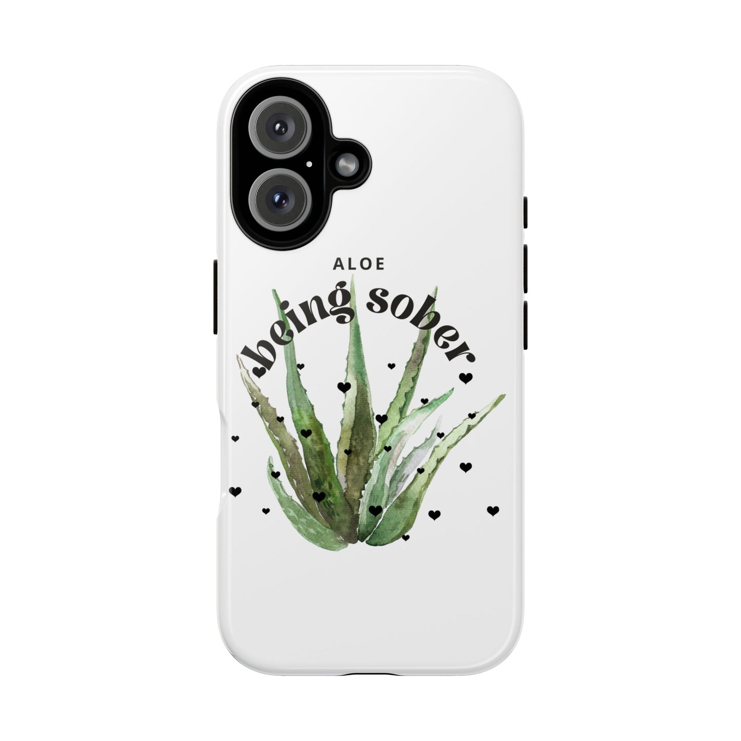 IPhone case - Aloe being sober