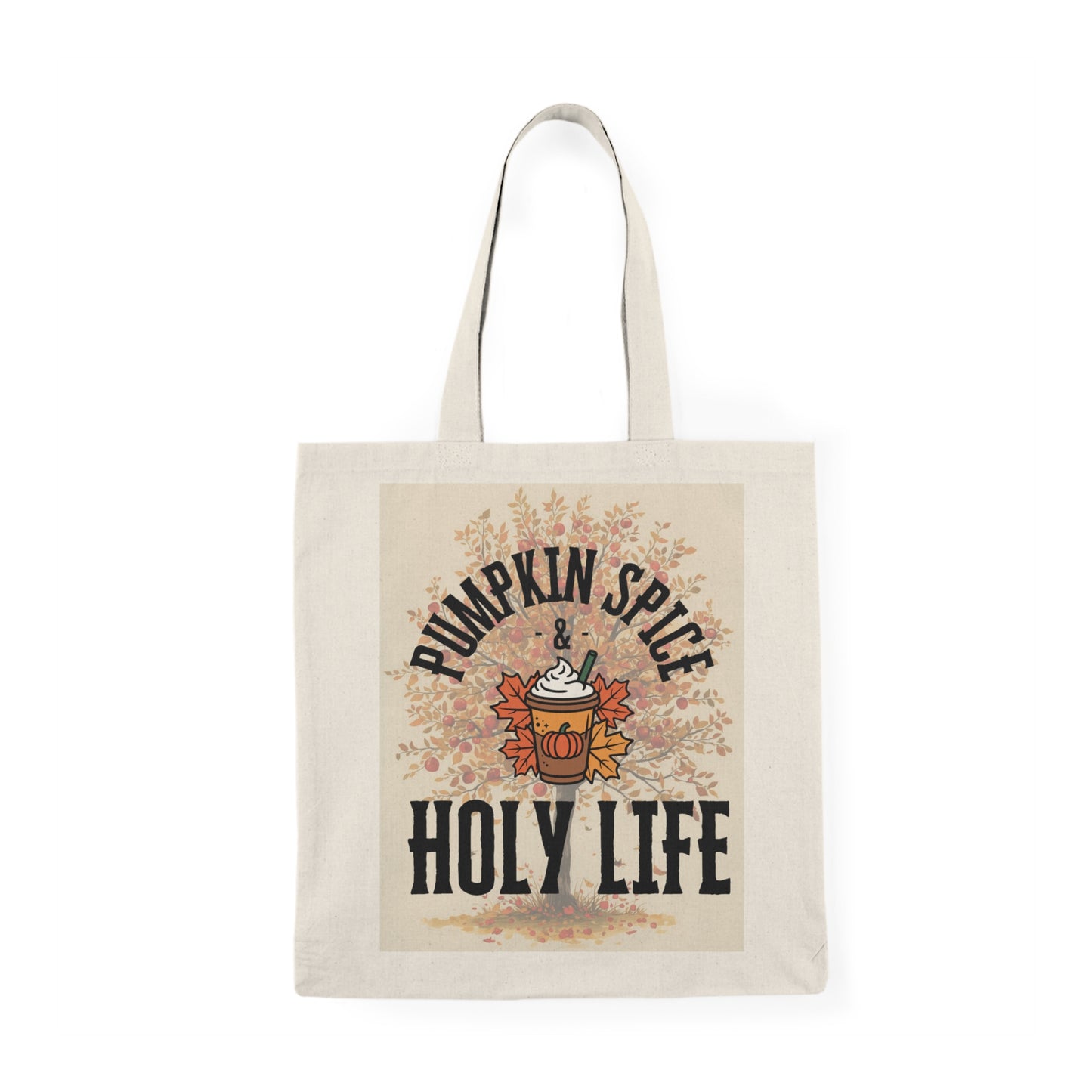 Natural Tote Bag- Pumpkin Spice Holy Life