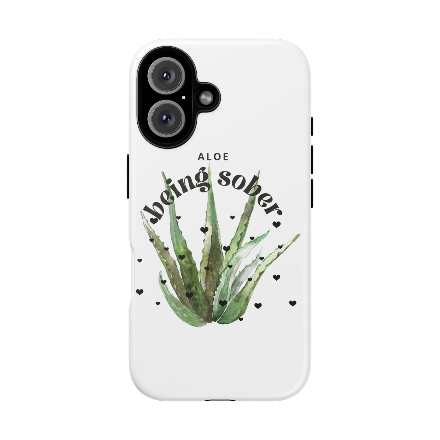 IPhone case - Aloe being sober