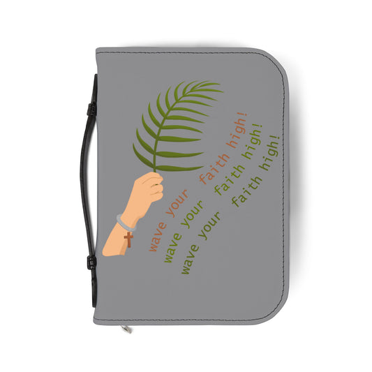 Bible Cover — Grey "Wave your faith high" Zippered Bible Case