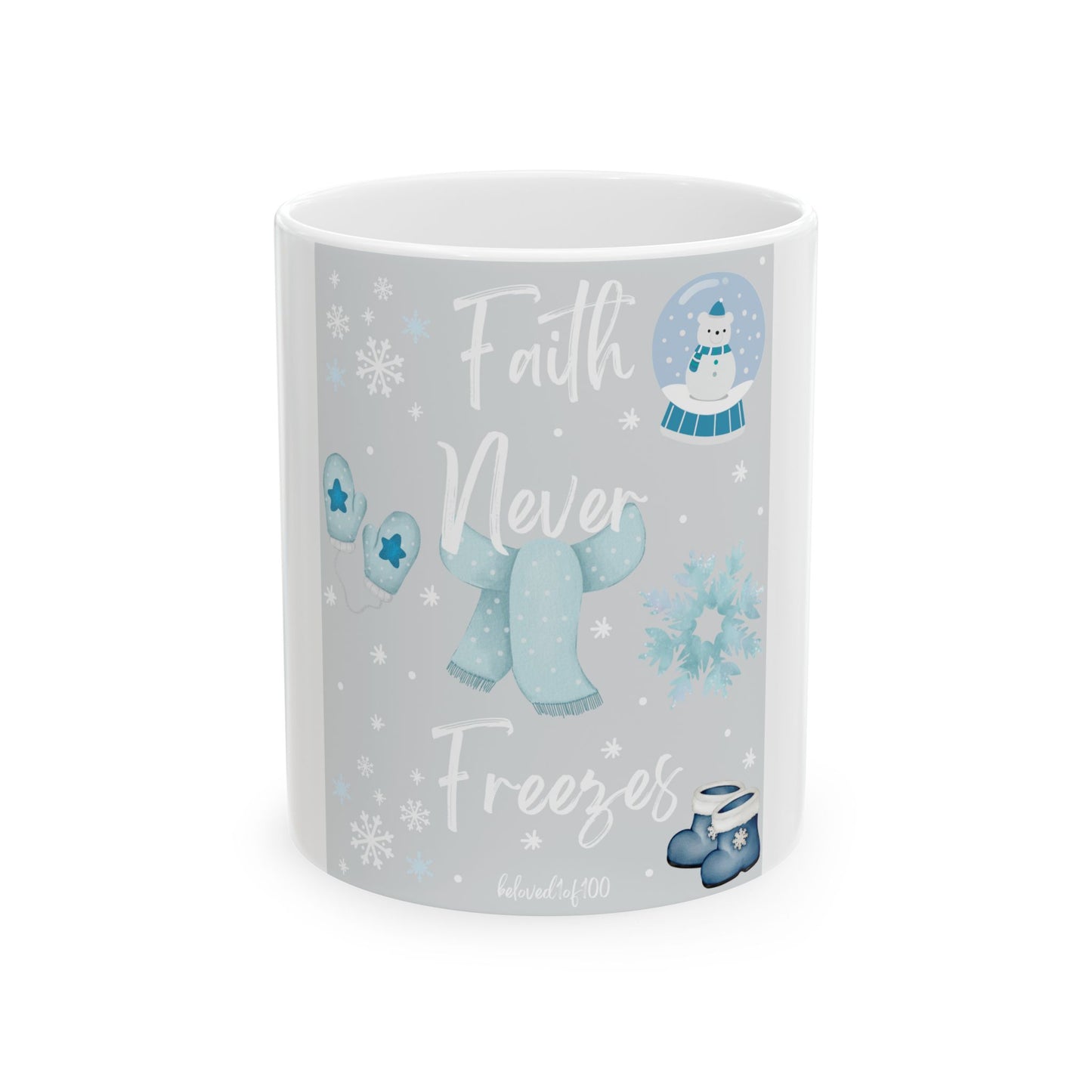 Ceramic Mug- Faith Never Freezes
