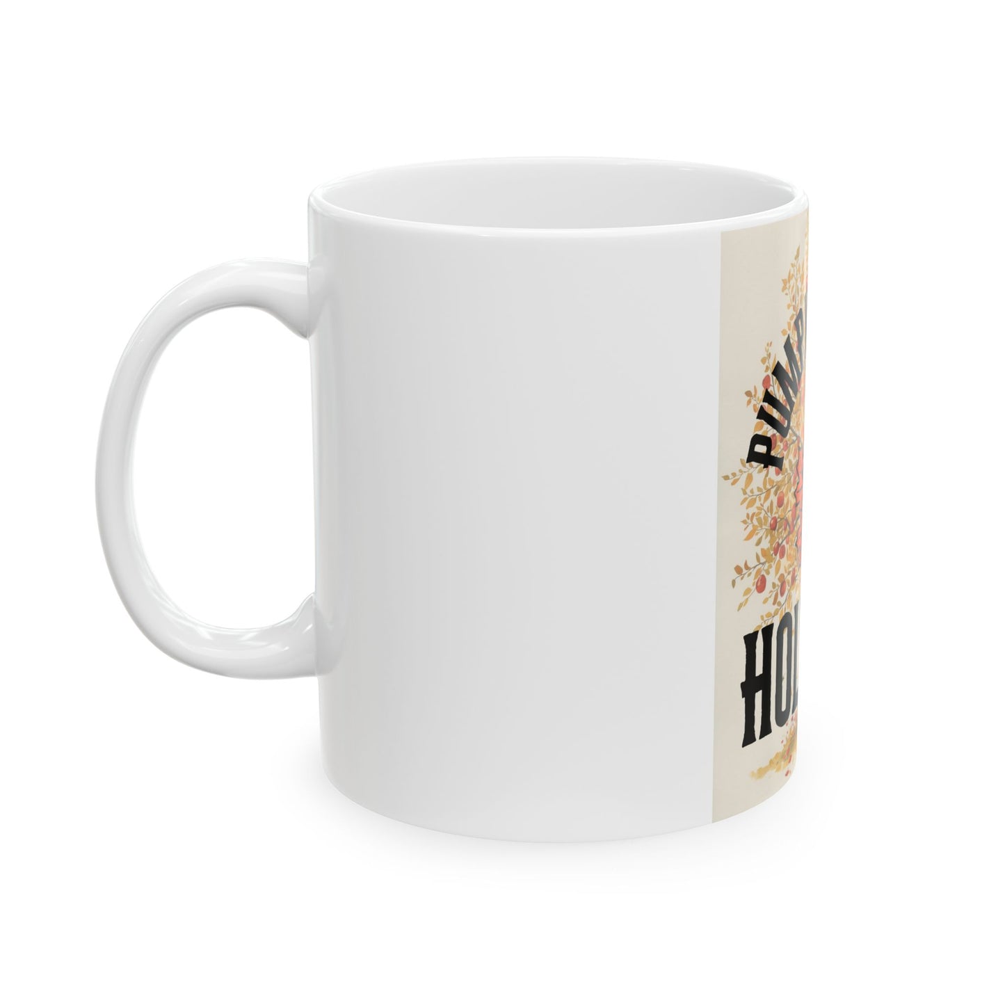 Ceramic Mug- Pumpkin Spice Holy Life