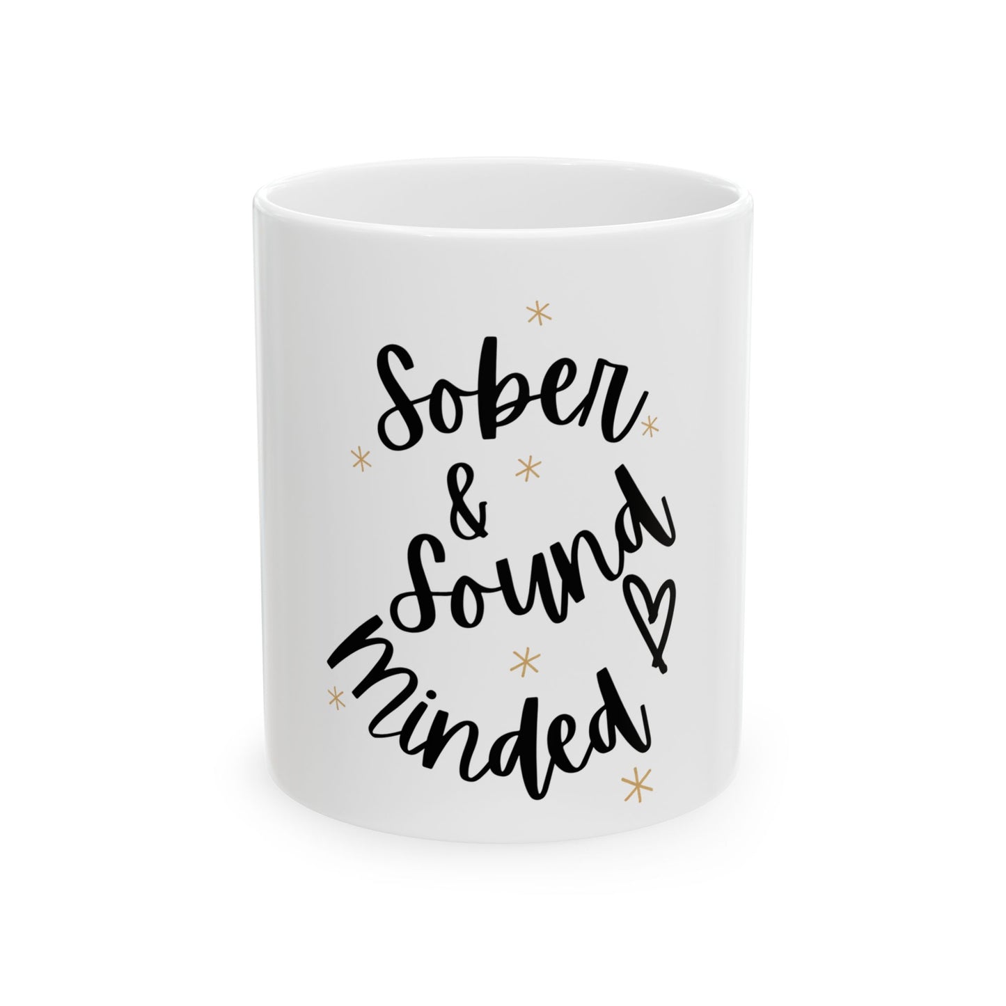 Ceramic Mug- Sober & Sound Minded