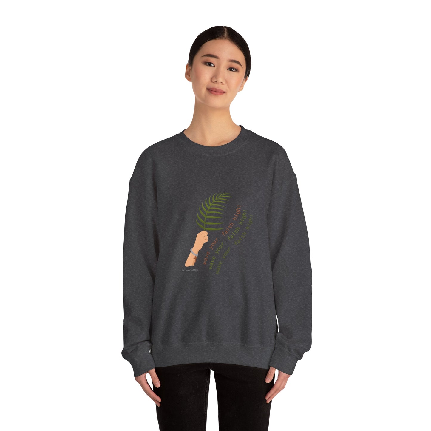 Sweatshirt - wave your faith high!