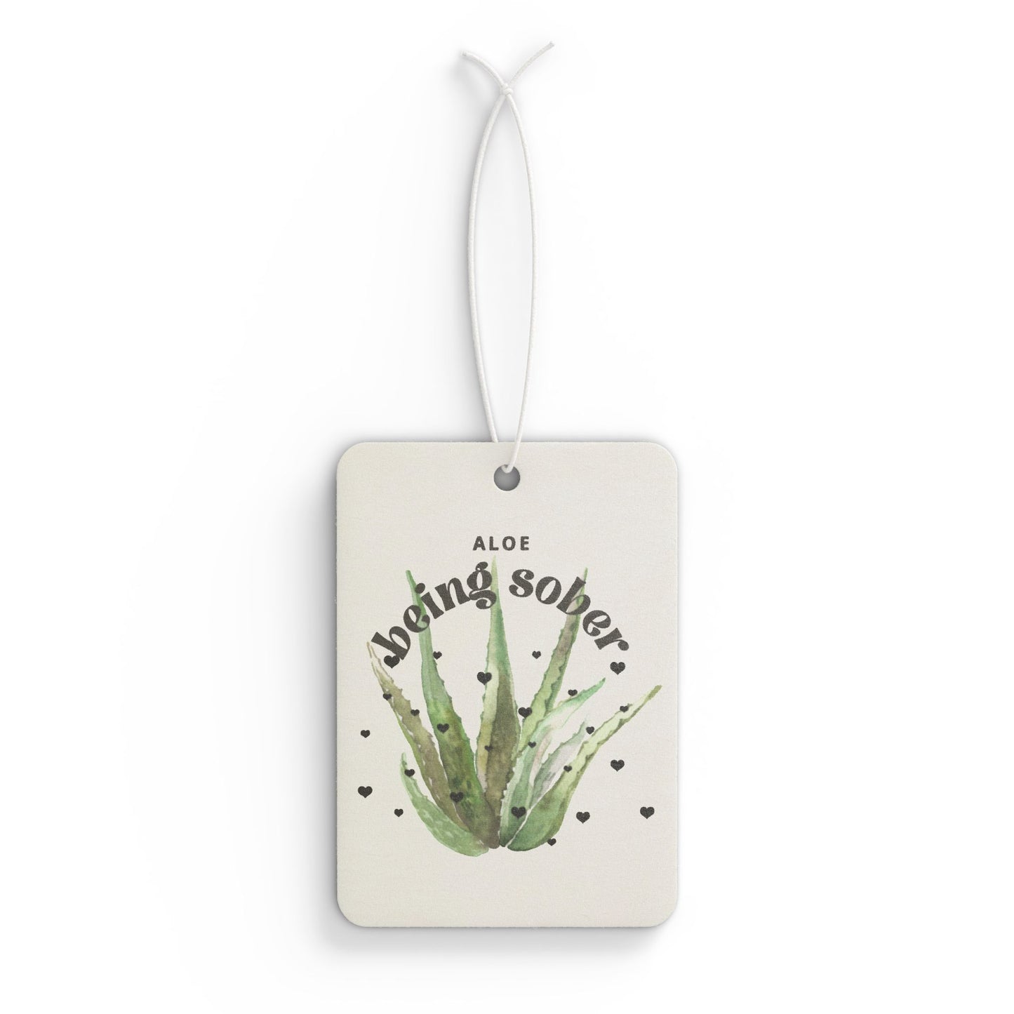 Air Freshener- Aloe being sober