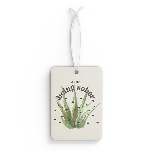 Air Freshener- Aloe being sober
