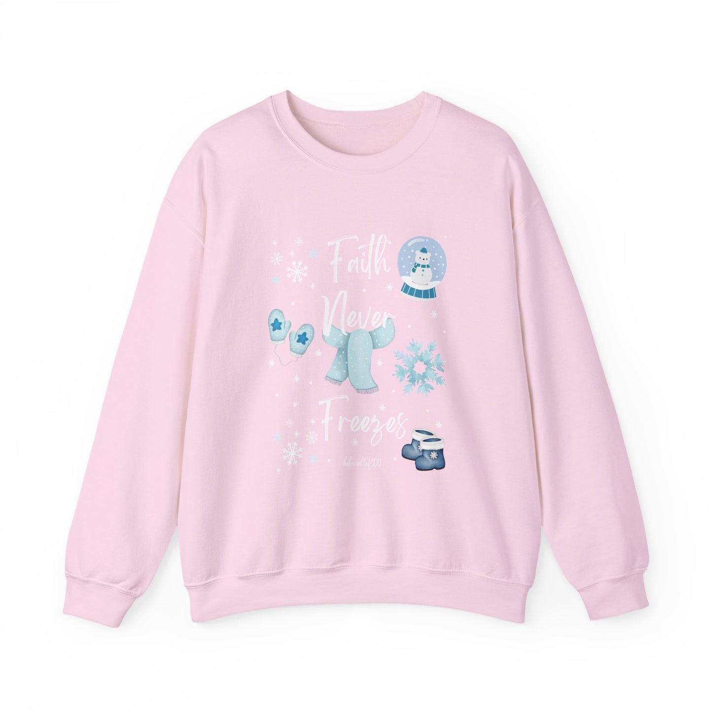 Sweatshirt - Faith Never Freezes