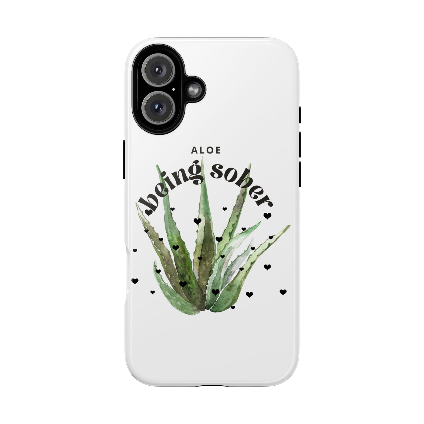 IPhone case - Aloe being sober