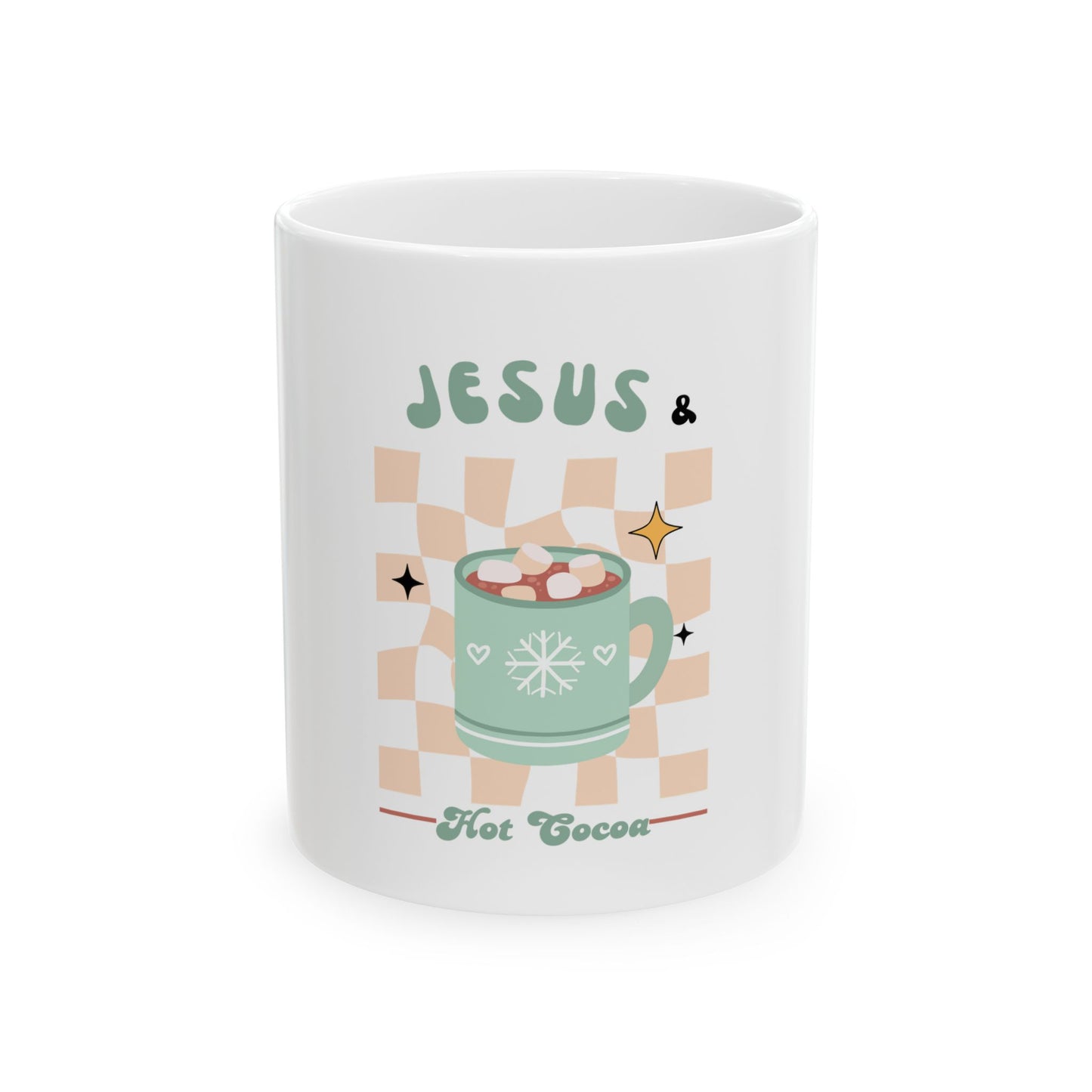Ceramic Mug- Jesus & Hot Cocoa