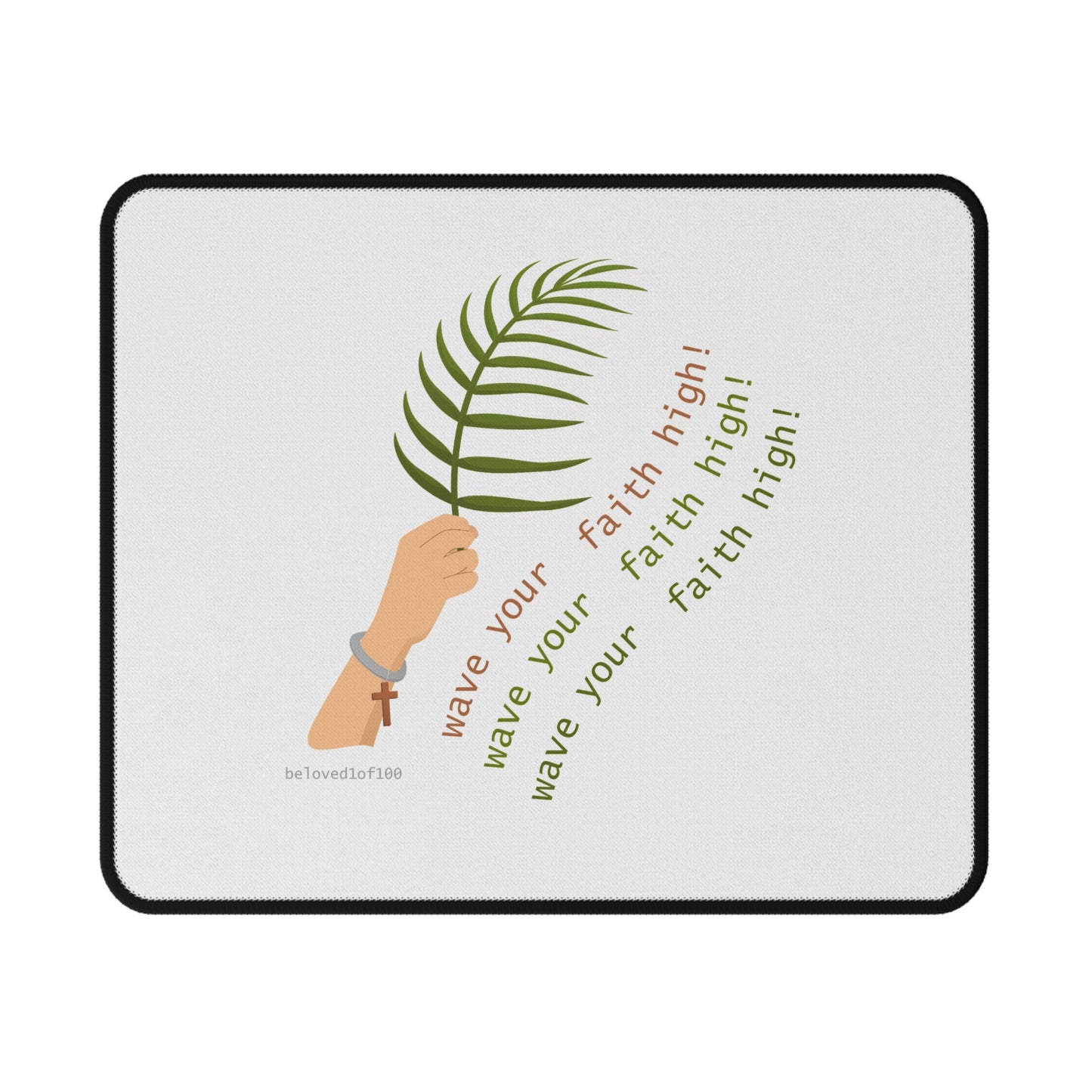 Mousepad- Wave your faith high!