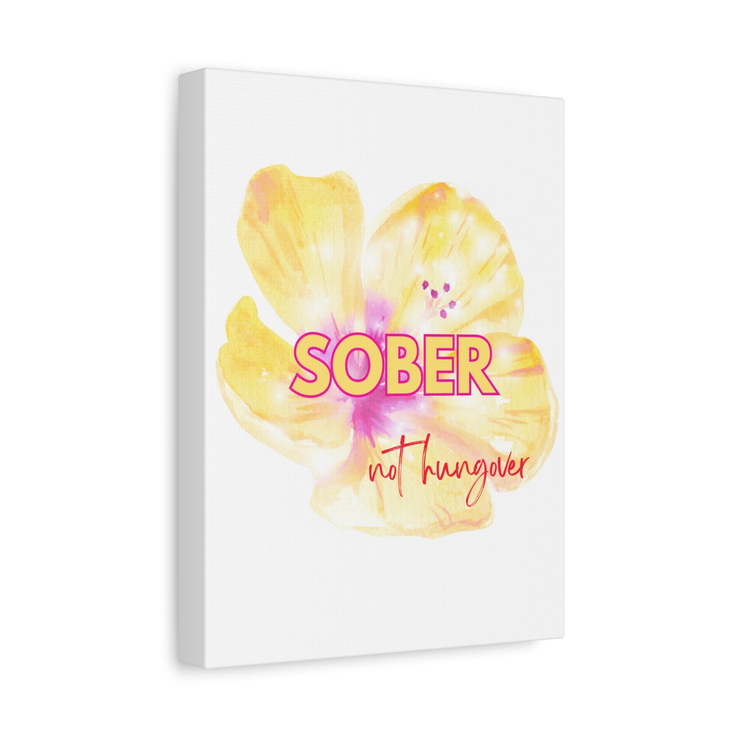 Canvas Print- Sober not hungover
