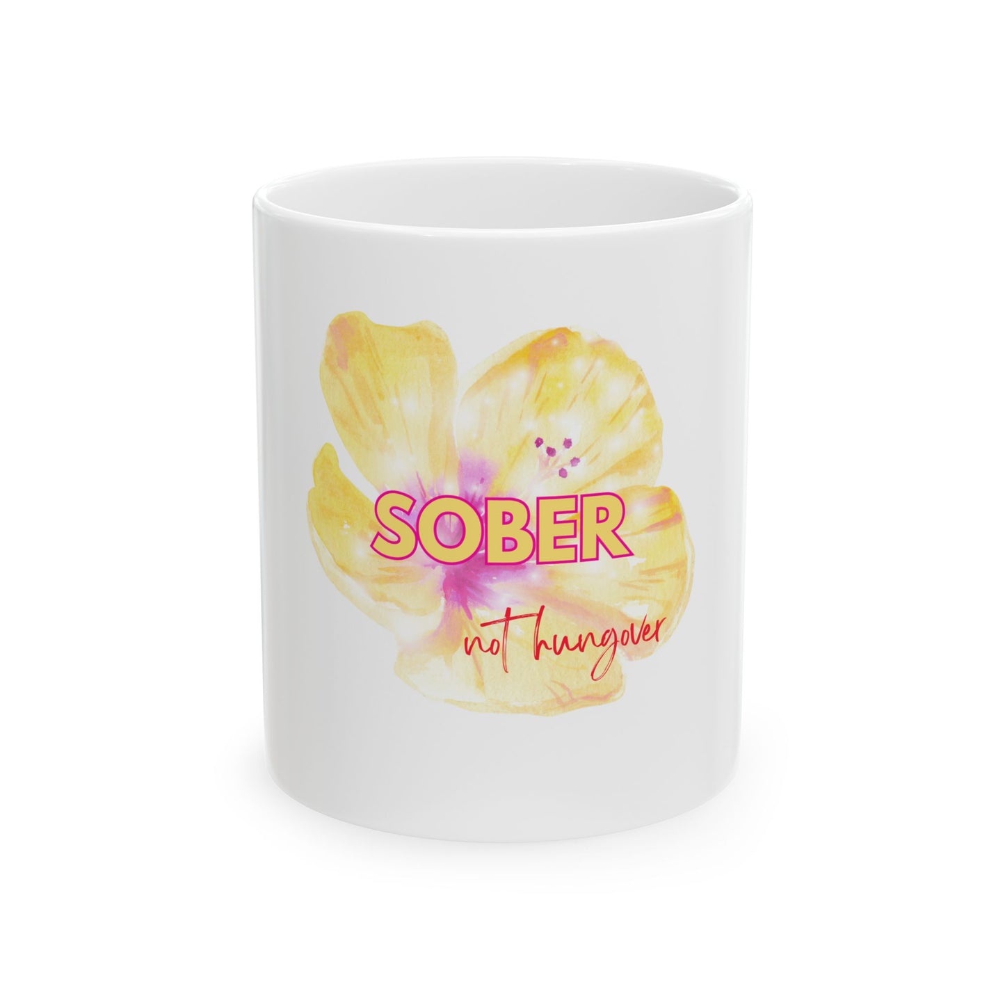 Ceramic Mug- Sober not hungover
