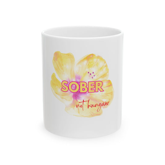 Ceramic Mug- Sober not hungover